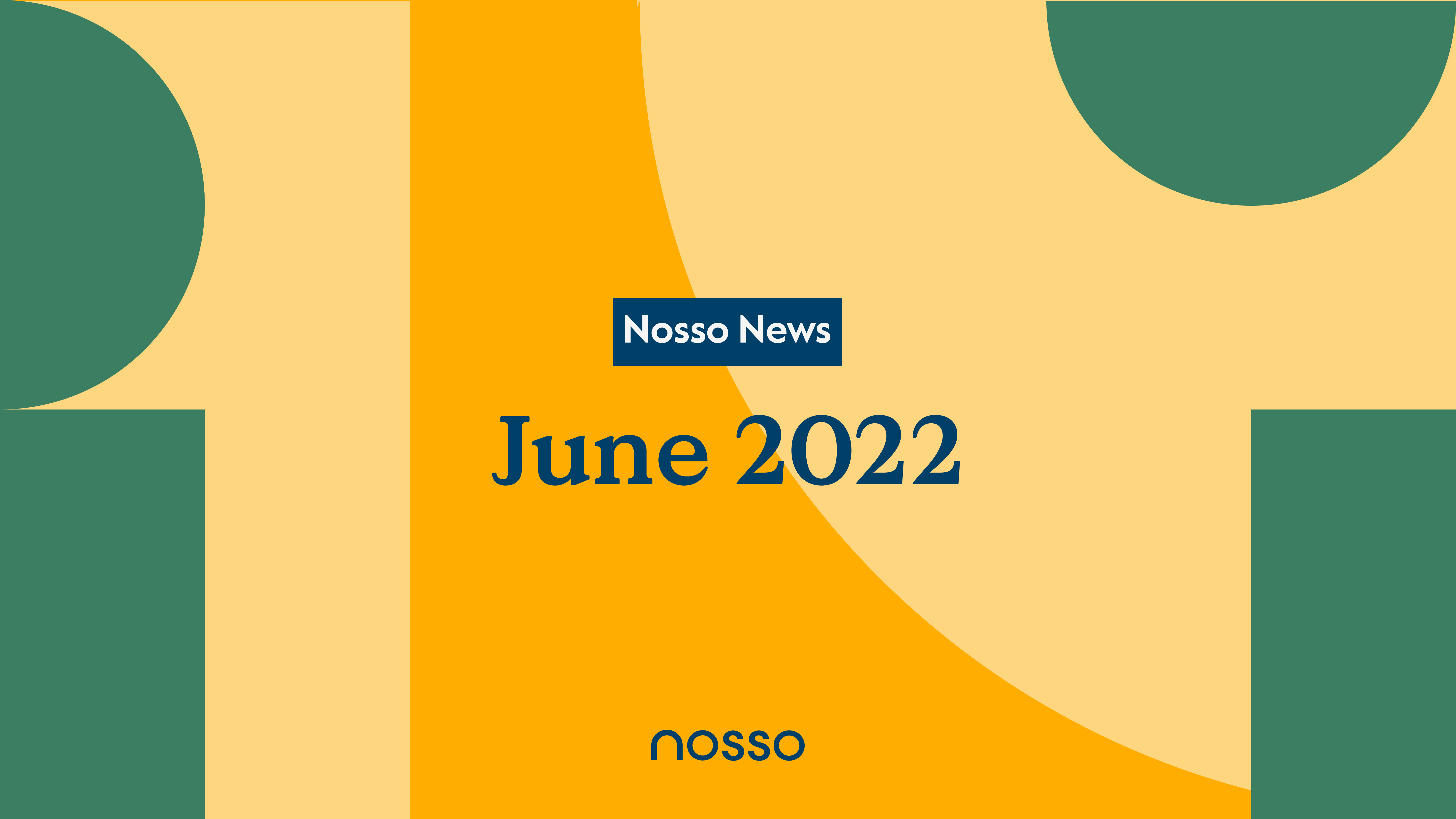 June 2022 recap Nosso